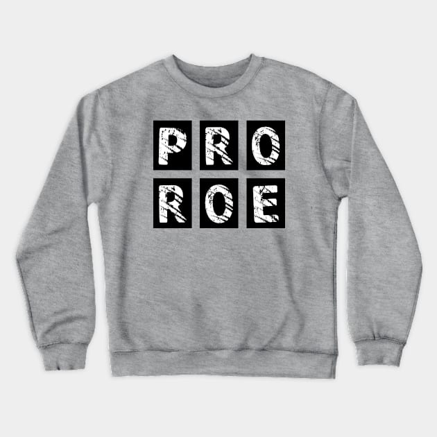 PRO ROE Crewneck Sweatshirt by The Wagging Willow